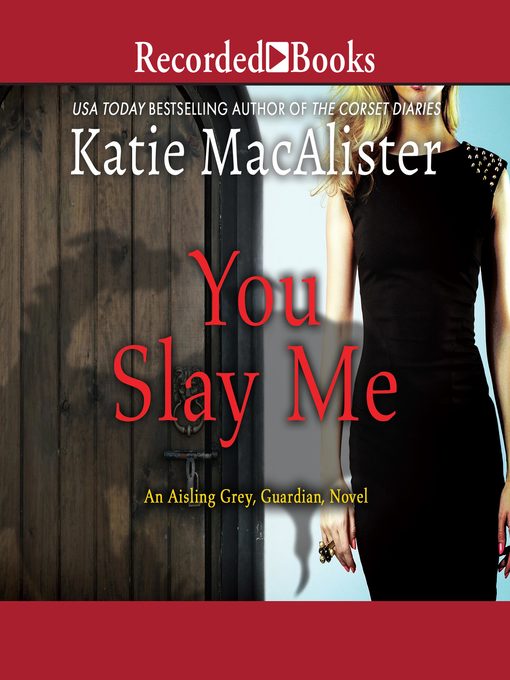 Title details for You Slay Me by Katie MacAlister - Available